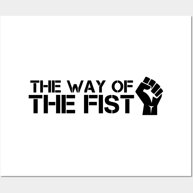 The Way Of The Fist Wall Art by deanbeckton